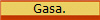 Gasa.